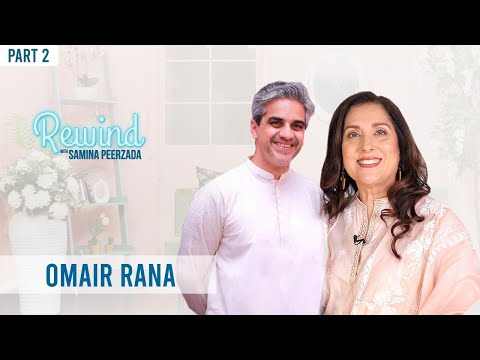 Omair Rana | How Losing Not One But Two Children Transformed Me #RewindWithSaminaPeerzada #Throwback