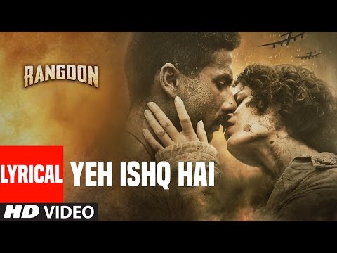 Yeh Ishq Hai Lyrical Video Song | Rangoon | Kangana Ranaut, Saif Ali Khan, Shahid Kapoor