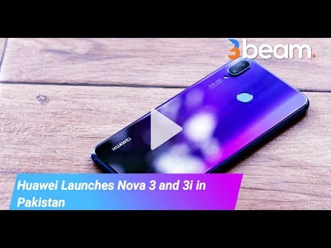 Huawei Launched Nova 3 & Nova 3i in Pakistan - Price & Specifications