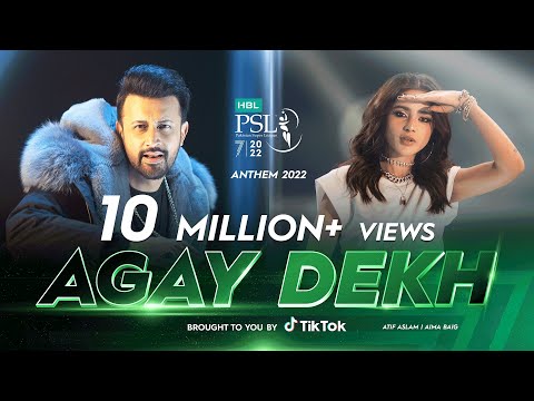 Agay Dekh | HBL PSL Official Anthem 2022 | Atif Aslam, Aima Baig & Abdullah Siddiqui | #LevelHai