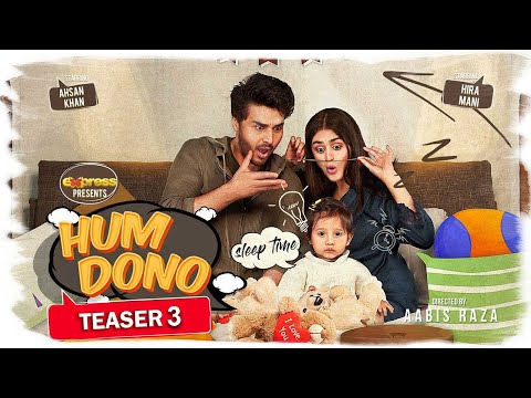 HUM DONO 3rd Teaser of Mini series | Ahsan Khan - Hira Mani | Express TV