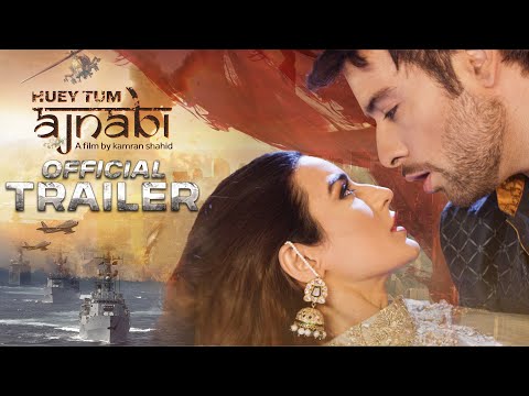 Huey Tum Ajnabi | Theatrical Trailer | Shahid Films | Directed By Kamran Shahid