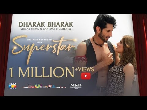 Dharak Bharak Song | Superstar | Mahira Khan | Bilal Ashraf | Kubra Khan | Shiraz & Raktima | Azaan