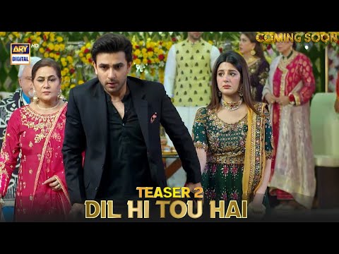 Dil Hi Tou Hai | Teaser 2 | Coming Soon | ARY Digital