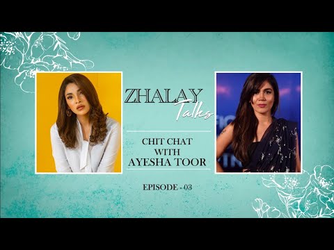 Chit Chat With Ayesha Toor | Zhalay Talks | Zhalay Sarhadi Show | Episode 03 | BOL Entertainment