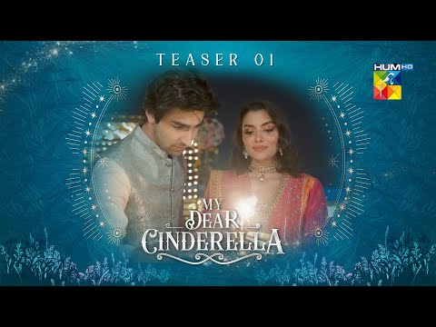 My Dear Cinderella - First Teaser - Coming Soon [ Zara Peerzada & Khaqan Shahnawaz ] - HUM TV