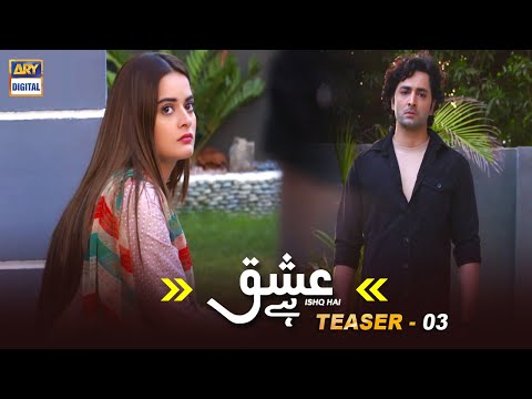 Ishq Hai | Teaser 3 | Coming Soon |  ARY Digital