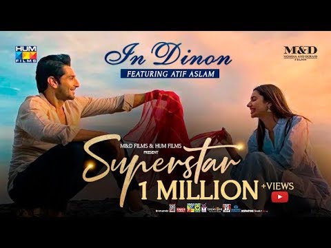 In Dinon | Video Song | Superstar | Mahira Khan | Bilal Ashraf | Atif Aslam | Azaan & Saad