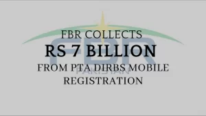 FBR collects Rs 7 billions from PTA DIRBS
